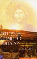 Did Jesus Come to Britain?