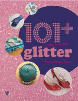 101 THINGS TO DO WITH GLITTER
