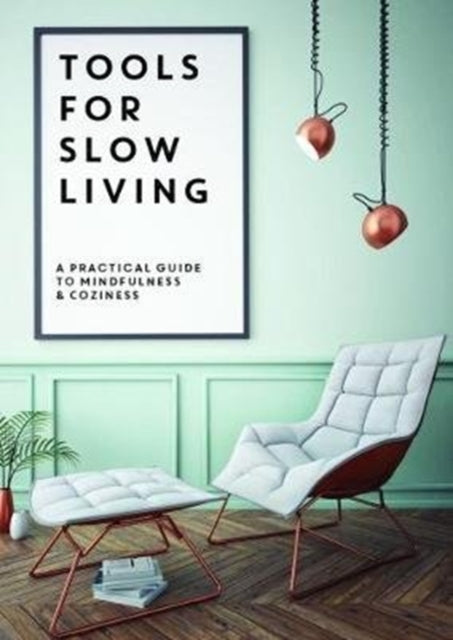 Tools for Slow Living