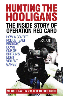 HUNTING THE HOOLIGANS