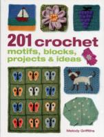 201 Crochet Motifs, Blocks, Projects & Ideas