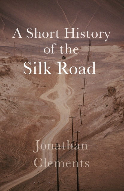 Short History of the Silk Road