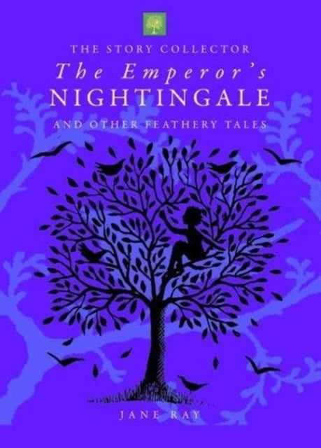 Emperor's Nightingale and Other Feathery Tales