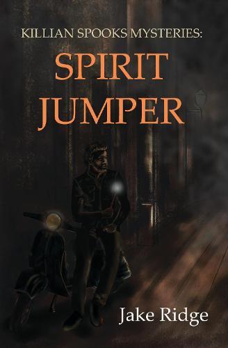 Killian Spooks Mysteries - Spirit Jumper
