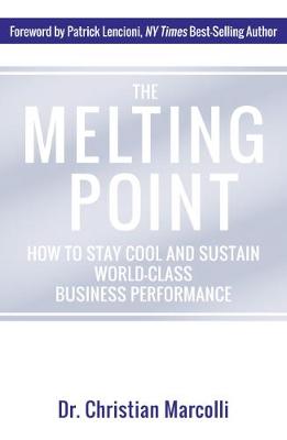 The Melting Point: How to Stay Cool and Sustain World-Class Business Performance