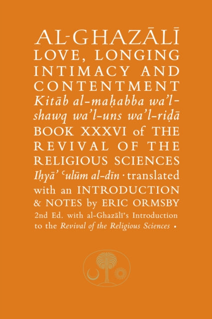 Al-Ghazali on Love, Longing, Intimacy & Contentment