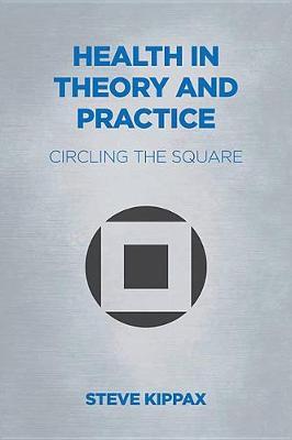 Health in Theory and Practice - Circling the Square
