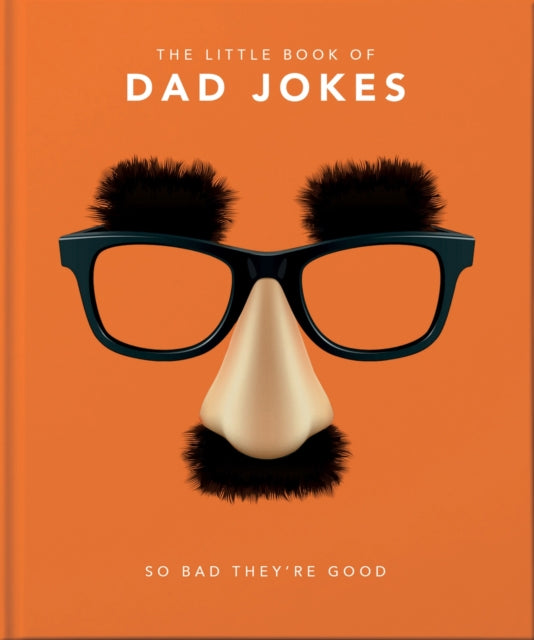 The Little Book of Dad Jokes - So bad they're good