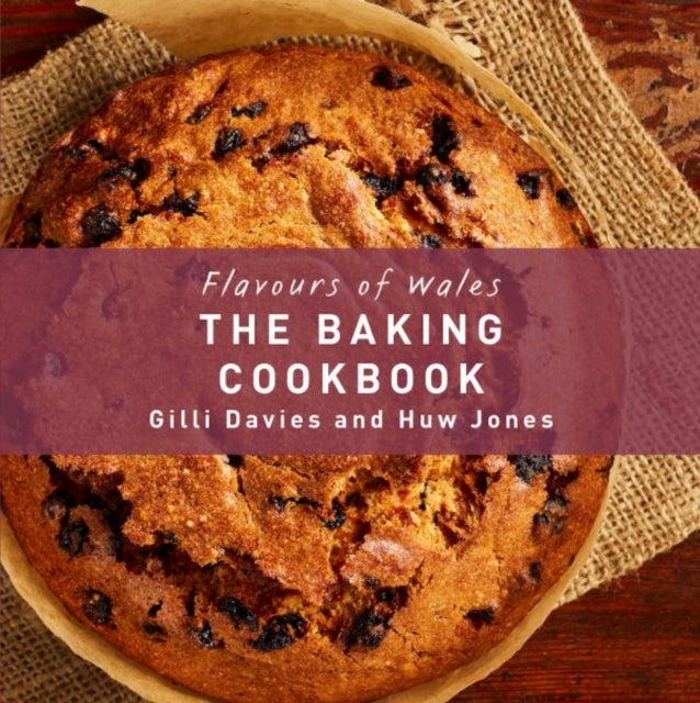 Flavours of Wales: Baking Cookbook