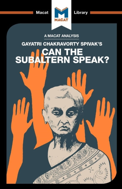 Analysis of Gayatri Chakravorty Spivak's Can the Subaltern Speak?