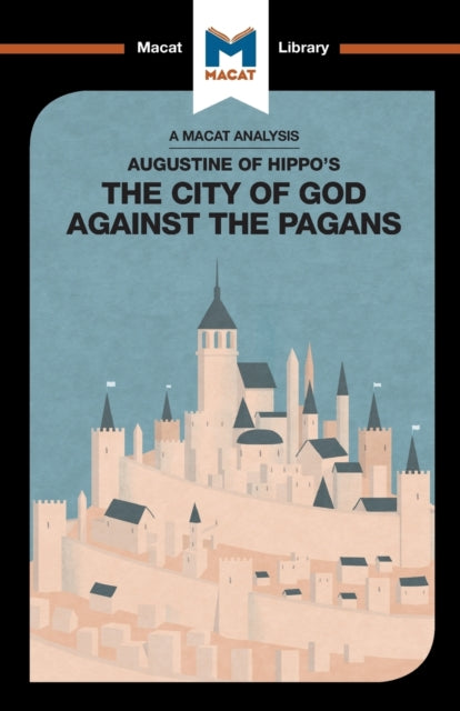 Analysis of St. Augustine's The City of God Against the Pagans