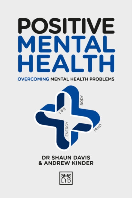 POSITIVE MENTAL HEALTH: OVERCOMING MENTAL HEALTH