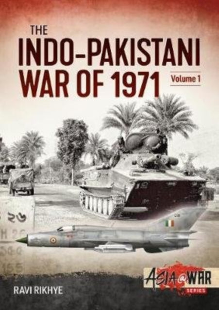 Indo-Pakistani War of 1971 Volume 1