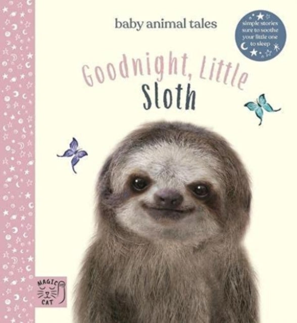 Goodnight, Little Sloth - Simple stories sure to soothe your little one to sleep