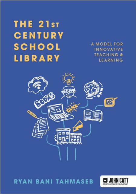 21st Century School Library: A Model for Innovative Teaching & Learning