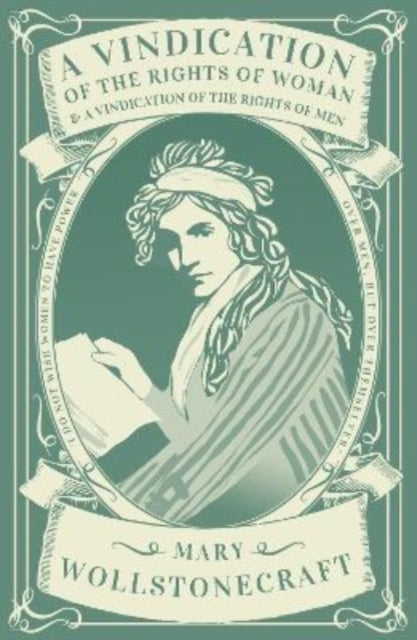 Vindication of the Rights of Woman & A Vindication of the Rights of Men