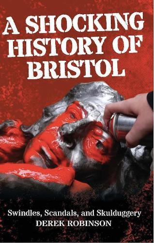 Shocking History Of Bristol