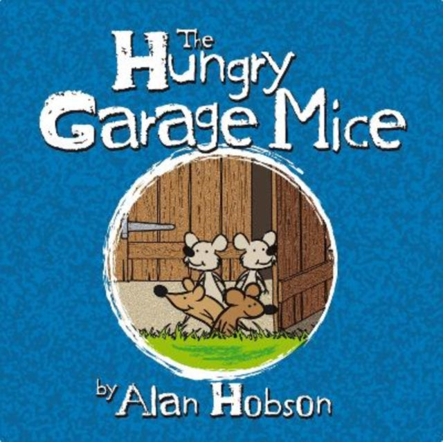 Hungry Garage Mice