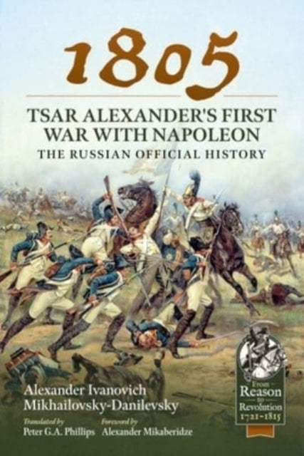 1805 – Tsar Alexander's First War with Napoleon