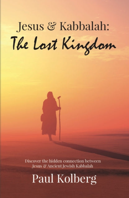 Jesus & Kabbalah - The Lost Kingdom
