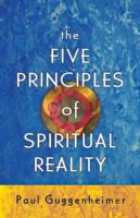 The Five Principles of Spiritual Reality