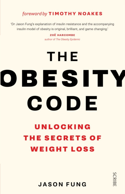 The Obesity Code: unlocking the secrets of weight loss