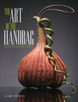Art of the Handbag: Crazy Beautiful Bags
