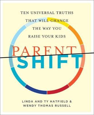 Parentshift - Ten Universal Truths That Will Change the Way You Raise Your Kids