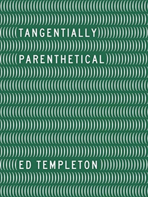 Ed Templeton - Tangentially Parenthetical