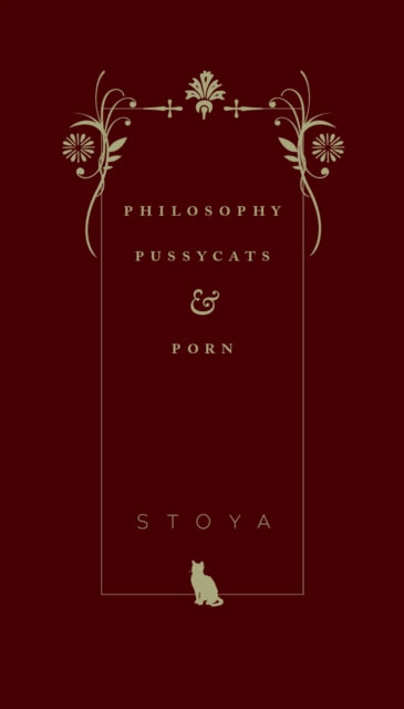 Philosophy, Pussycats, & Porn