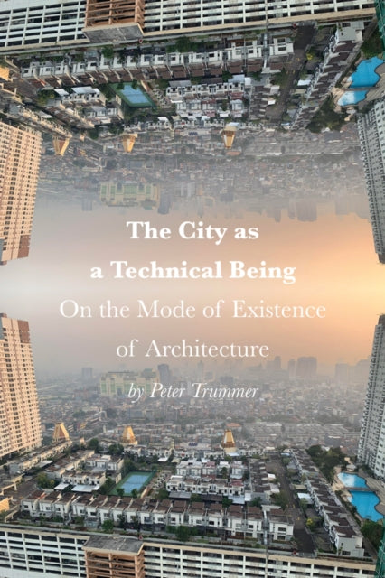 City as a Technical Being