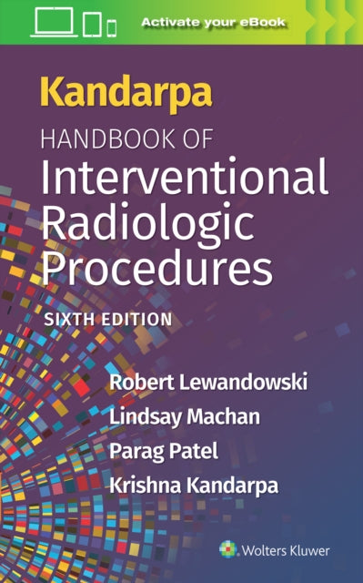 Kandarpa Handbook of Interventional Radiologic Procedures
