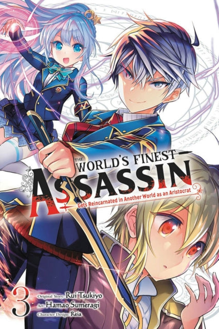 World's Finest Assassin Gets Reincarnated in Another World as an Aristocrat, Vol. 3 (manga)