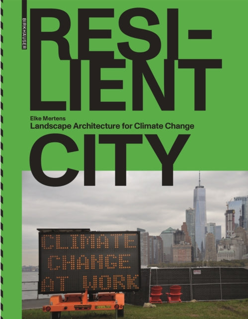 Resilient City - Landscape Architecture for Climate Change