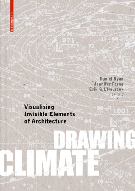 Drawing Climate: Visualising Invisible Elements of Architecture