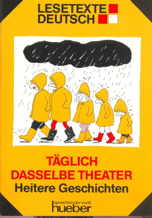 TAGLICH DASSELBE THEATER