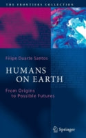 Humans on Earth: From Origins to Possible Futures