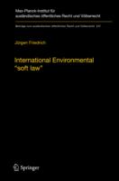 International Environmental "Soft Law": The Functions and Limits of Nonbinding Instruments in International Environmental Governance and Law