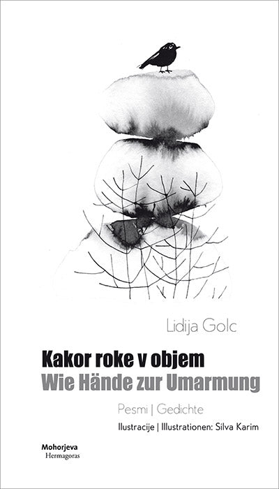 Kakor roke v objem: pesmi = Wie Hände zur Umarmung: Gedichte