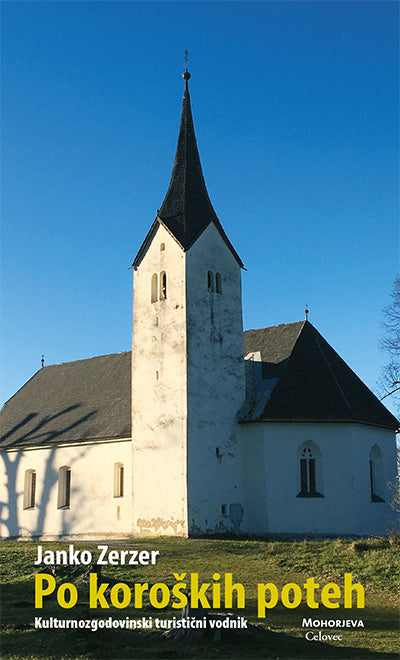 Po koroških poteh: kulturnozgodovinski turistični vodnik