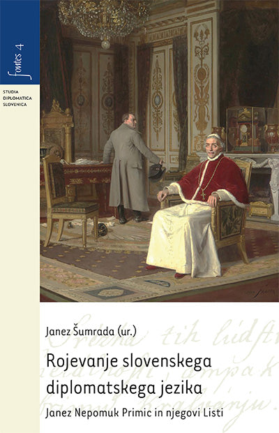 Rojevanje slovenskega diplomatskega jezika: Janez Nepomuk Primic in njegovi Listi