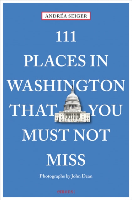 111 Places in Washington, DC That You Must Not Miss