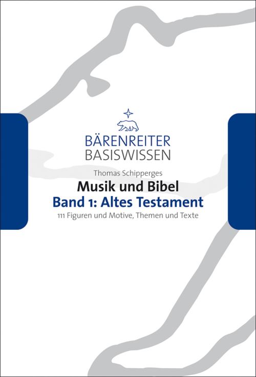 MUSIK UND BIBEL, BAND 1. ALTES TESTAMENT
