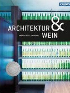 ARCHITEKTUR & WEIN: AUSGEZEICHNETE WEINBAUTEN IN D