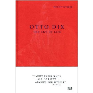 OTTO DIX THE ART OF LIFE