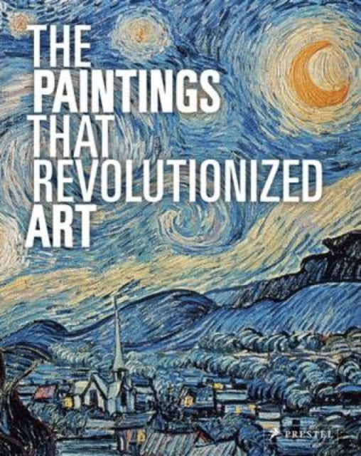 Paintings That Revolutionized Art