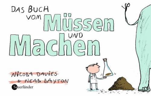 Das Buch vom Müssen und Machen