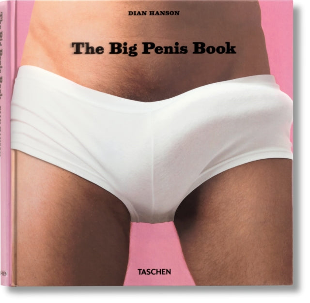 The Big Penis Book: the Fascinating Phallus