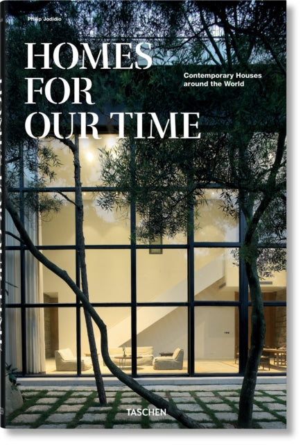 Homes For Our Time. Contemporary Houses around the World
