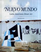 Nuevo Mundo: Latin American Street Art
